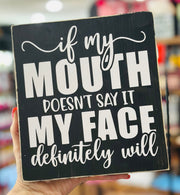My Face Definitely Will Sign - Hey Heifer Boutique