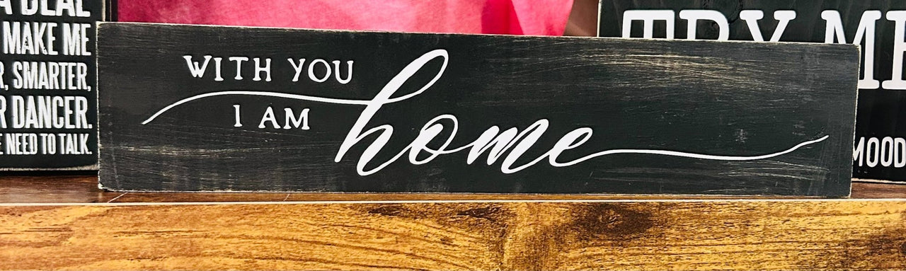 I Am Home Sign - Hey Heifer Boutique