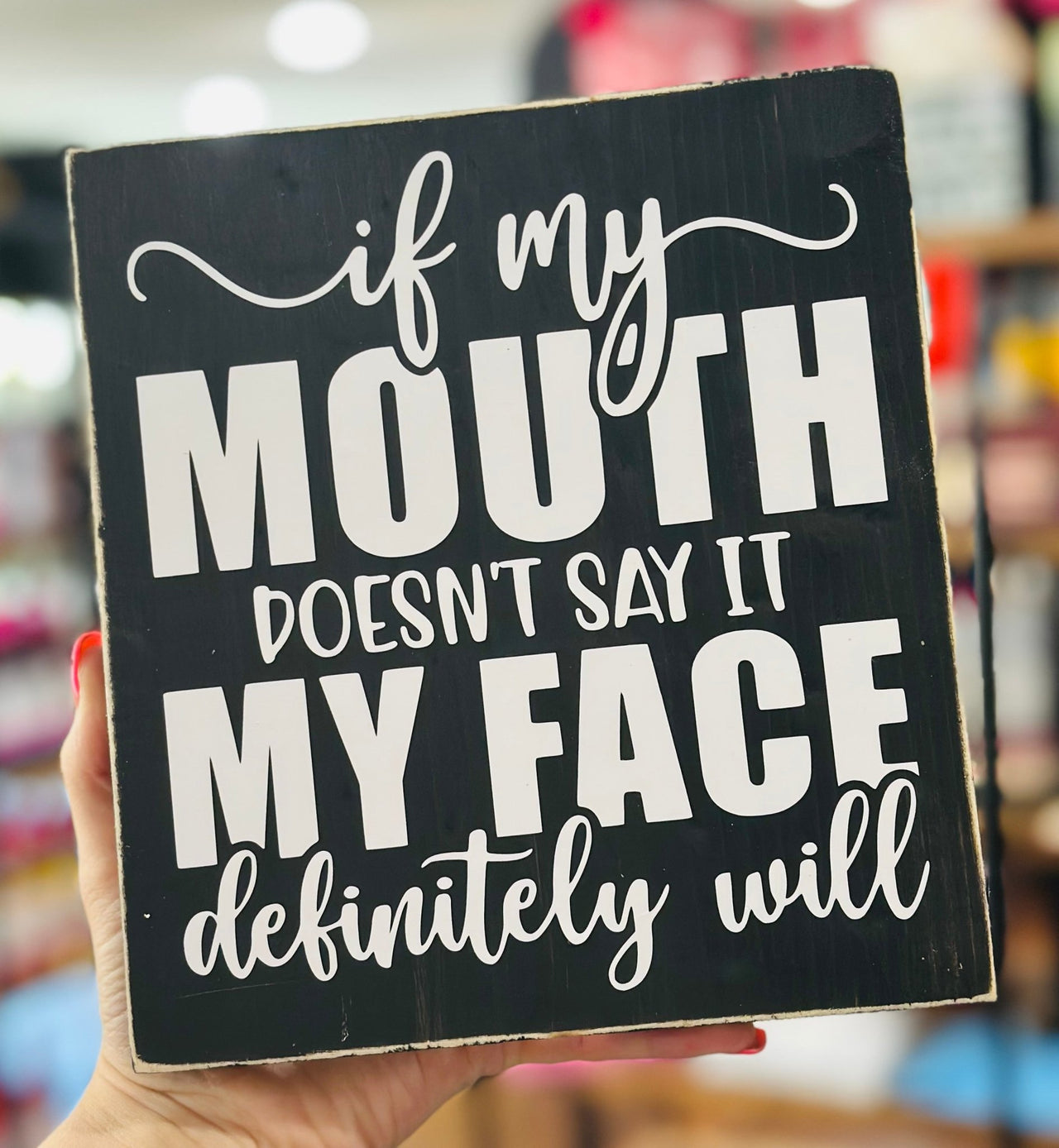 My Face Definitely Will Sign - Hey Heifer Boutique
