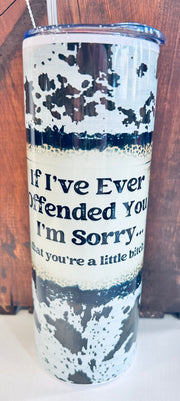 Offended You 20oz Tumbler - Hey Heifer Boutique