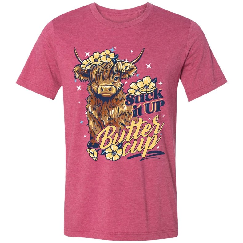 Suck It Up Buttercup Tee - Hey Heifer Boutique