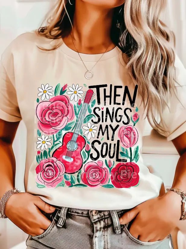 Then Sings My Soul Tee - Hey Heifer Boutique