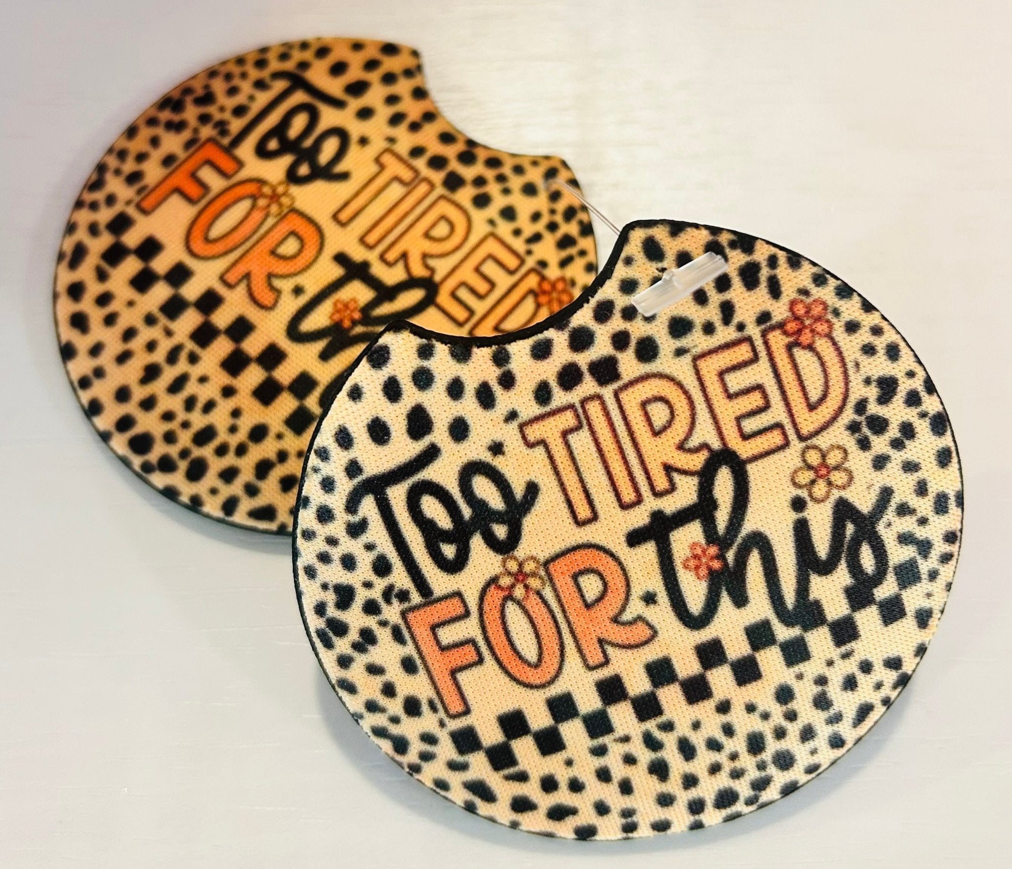 Too Tired Car Coaster Set (2) - Hey Heifer Boutique