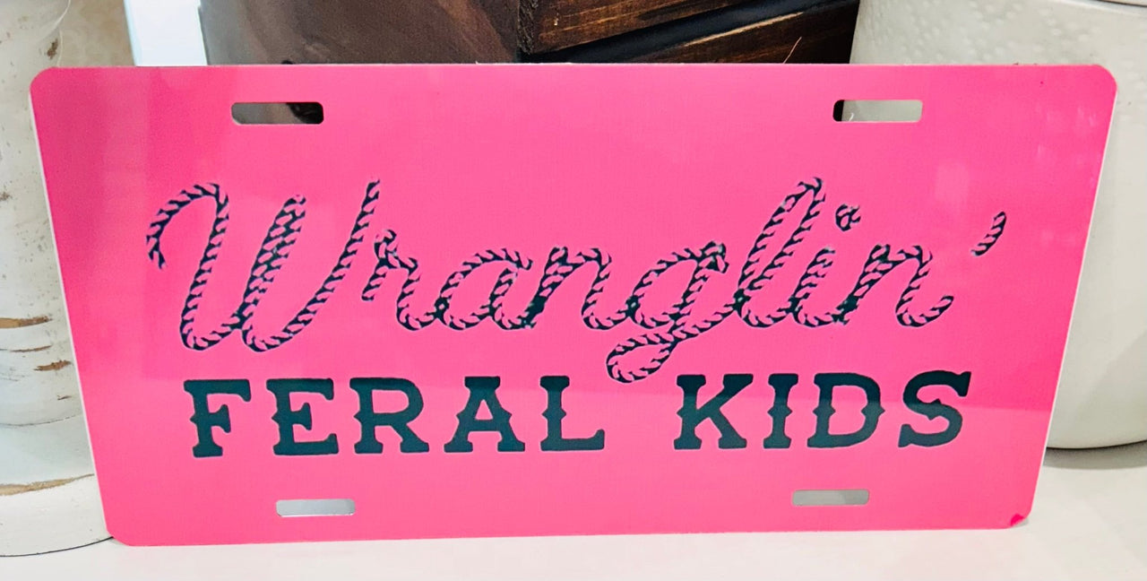 Wranglin Feral Kids License Plate - Hey Heifer Boutique