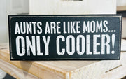 Aunts Are Like Sign - Hey Heifer Boutique
