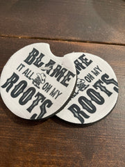 Blame It On My Roots Car Coaster Set (2) - Hey Heifer Boutique
