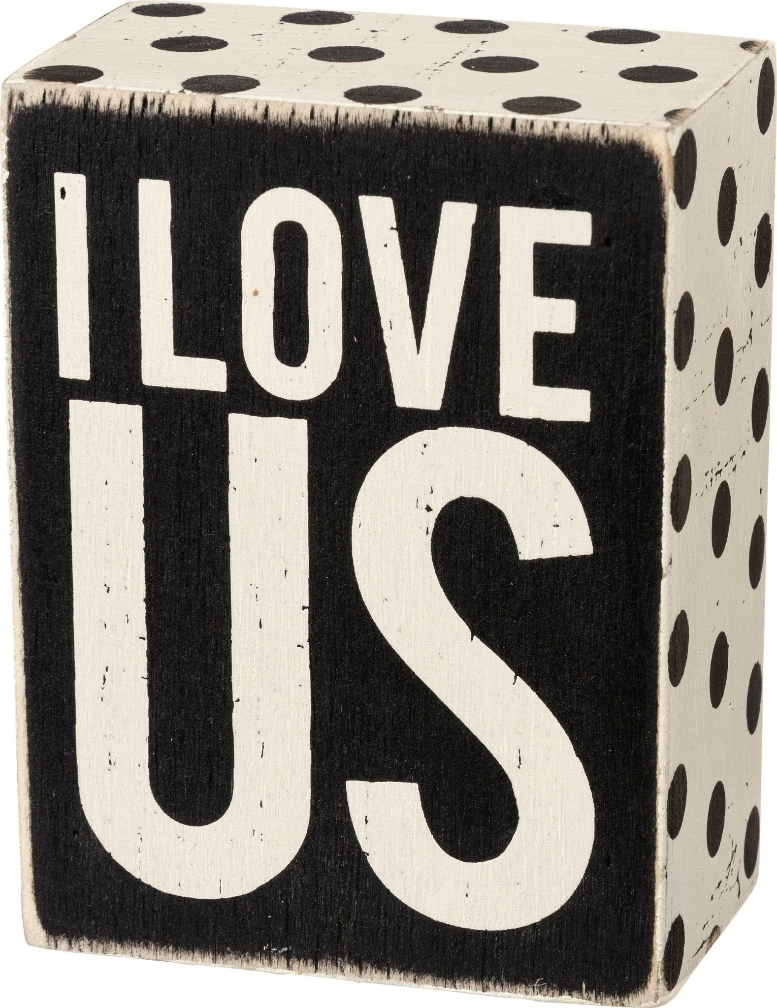 I Love Us Box Sign - Hey Heifer Boutique
