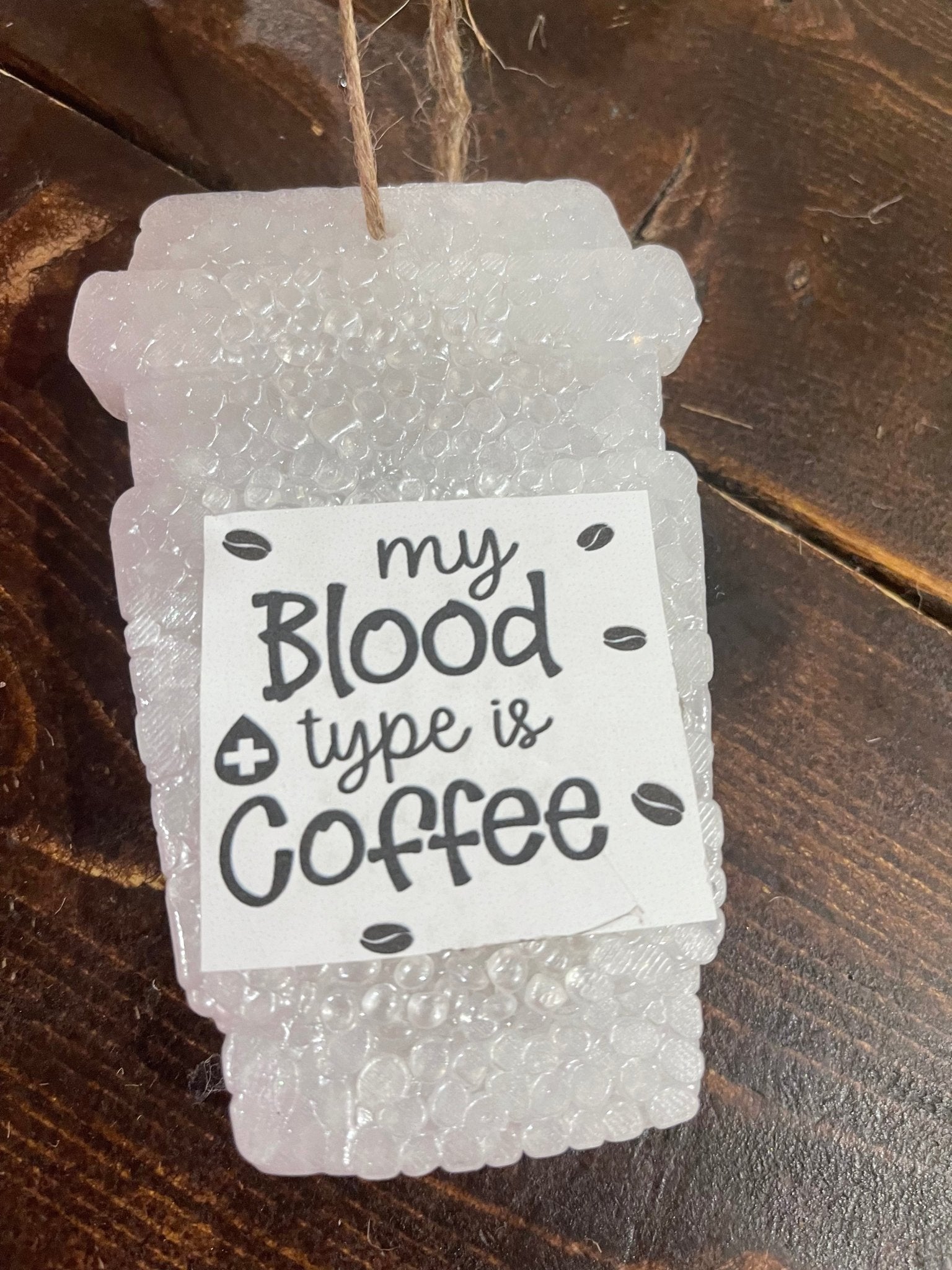 My Blood Type is Coffee Car Freshie - Hey Heifer Boutique