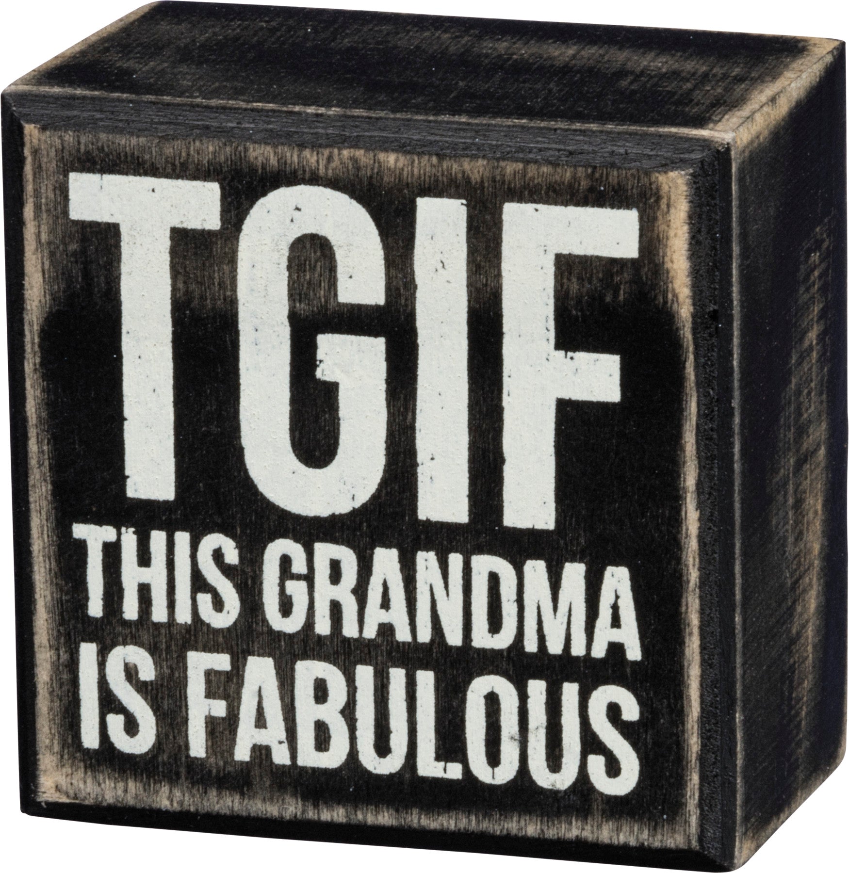 TGIF Grandma Box Sign - Hey Heifer Boutique